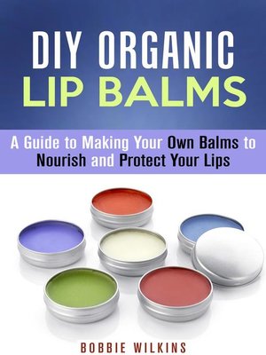 cover image of DIY Organic Lip Balms